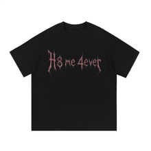 Load image into Gallery viewer, H8me4ever Black (Double Side Print) [H8 x HCL]
